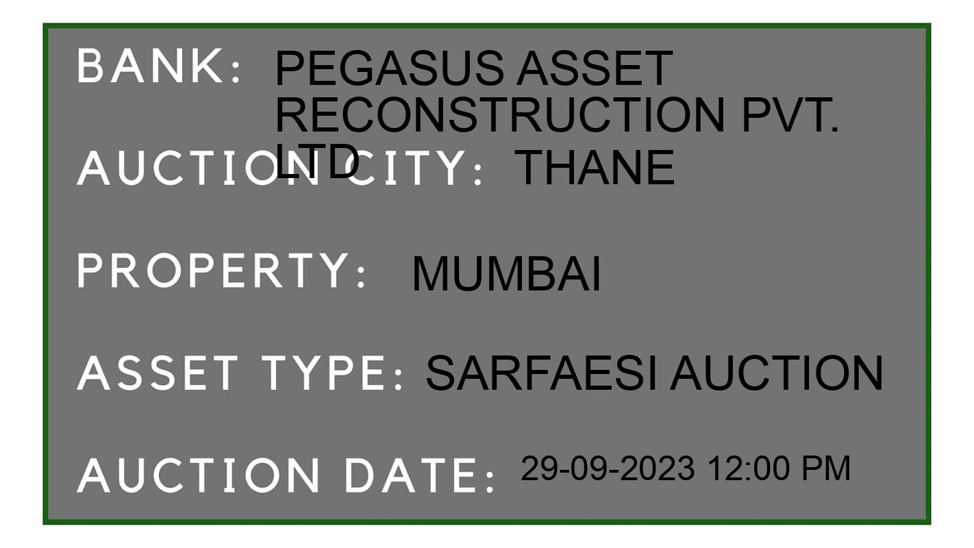 Auction Bank India - ID No: 190534 - Pegasus Asset Reconstruction Pvt. Ltd Auction of Pegasus Asset Reconstruction Pvt. Ltd auction for Residential House in Thane, Thane